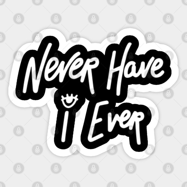 Never Have I Ever Logo Never Have I Ever Sticker TeePublic